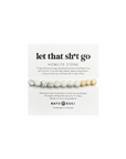 LET THAT SH*T GO diffuser bracelet