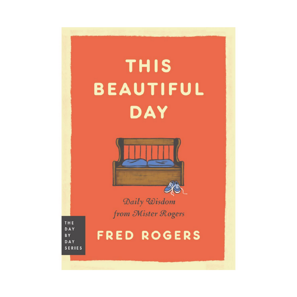 This Beautiful Day By Fred Rogers