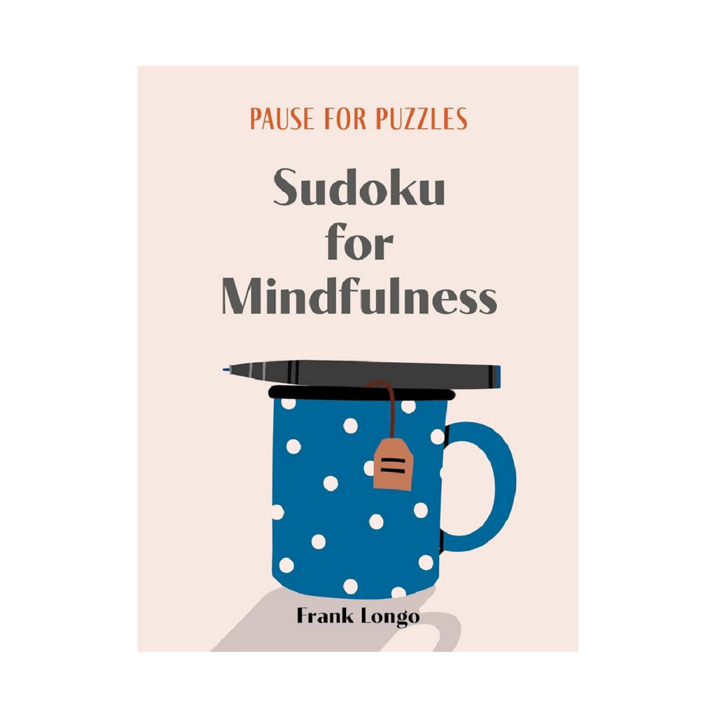 Pause For Puzzles: Sudoku For Mindfulness By Frank Longo