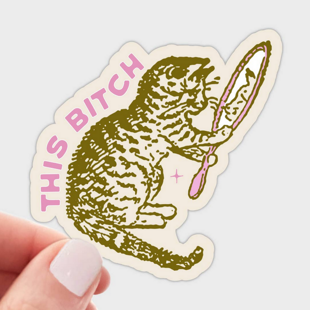 THIS BITCH sticker