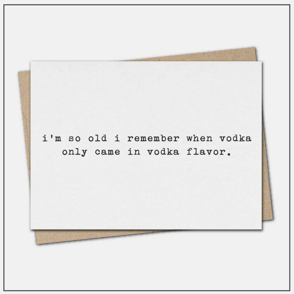 Only Came in Vodka Flavor - Greeting Card