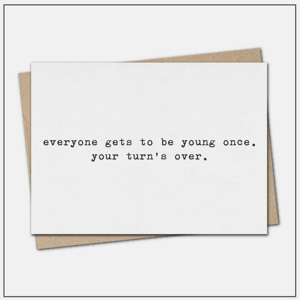 Gets To Be Young Once - Greeting Card