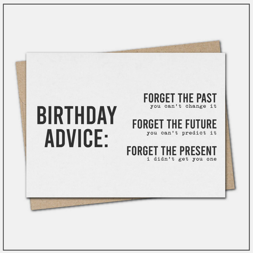 Forget the Present - Greeting Card