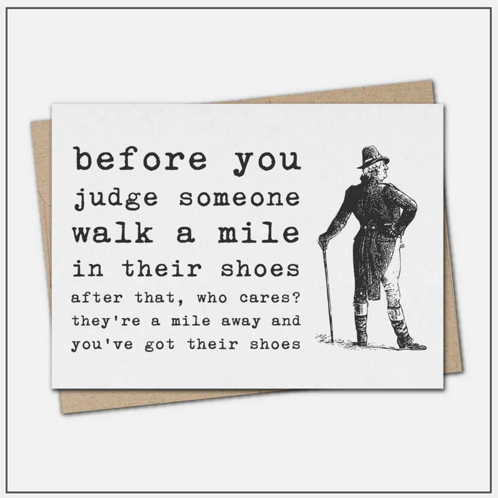 Before You Judge Someone - Greeting Card
