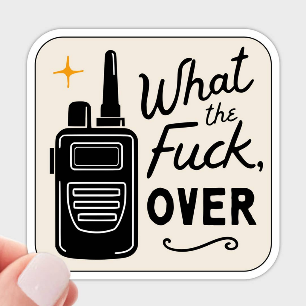 What the Fuck, Over Sticker