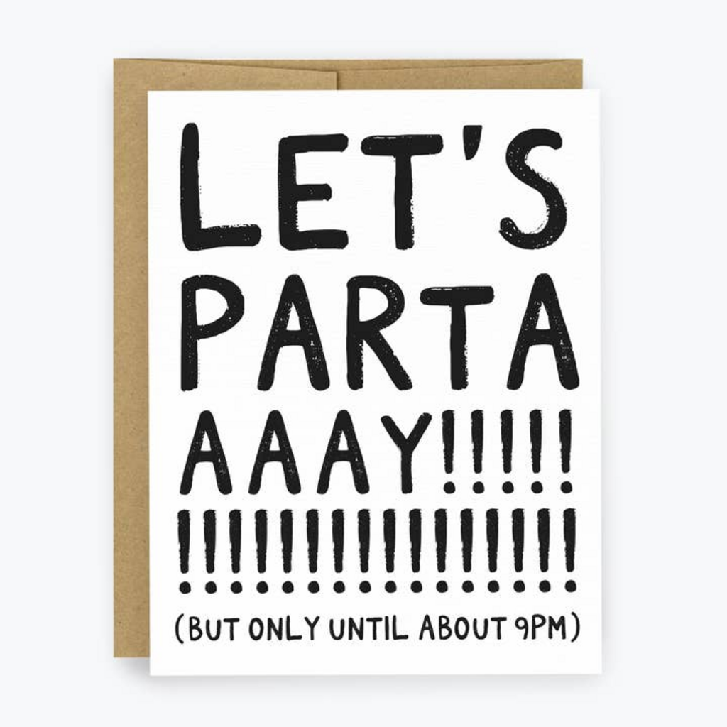 Party Until 9 Pm - Greeting Card