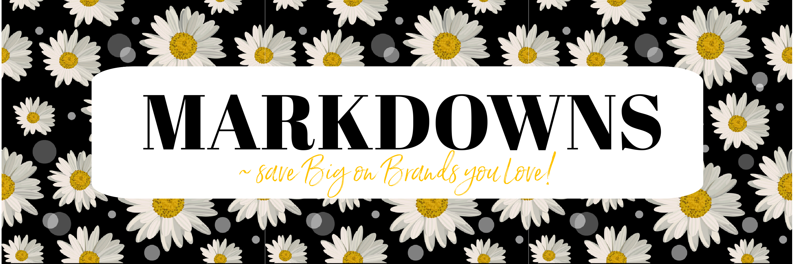 The Daisy MARKDOWNS