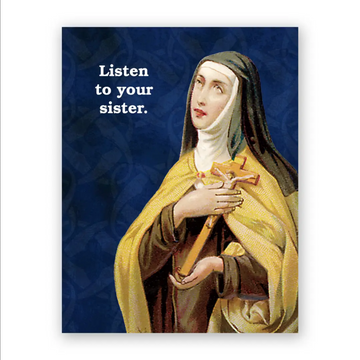 LISTEN TO YOUR SISTER greeting card blank inside
