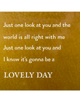 Just One Look At You (Lovely Day) - Lyric Wall Art RUST