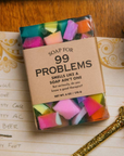 99 PROBLEMS soap