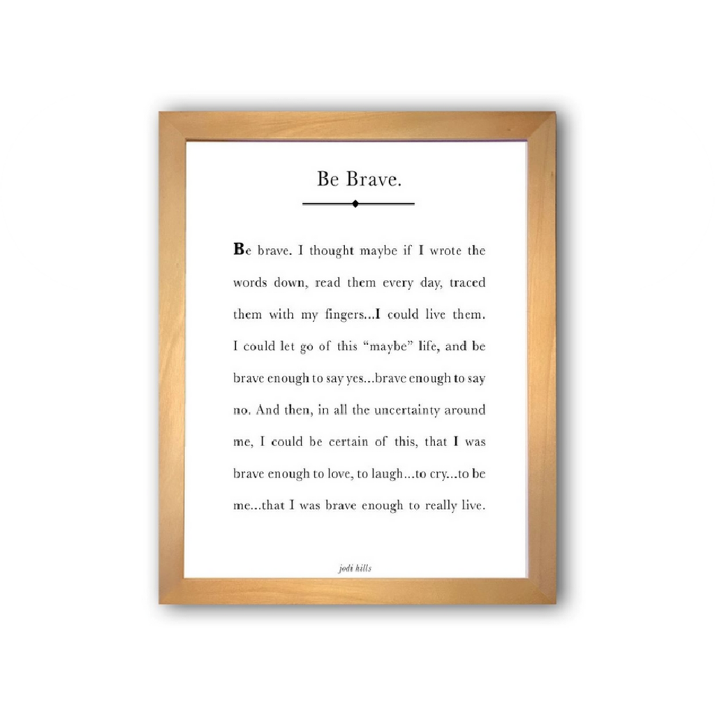 Be Brave Words Art Print 11x14