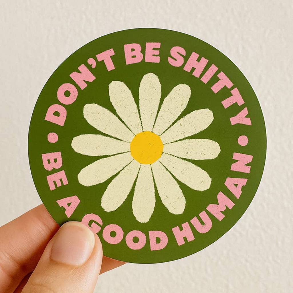Be A Good Human Sticker