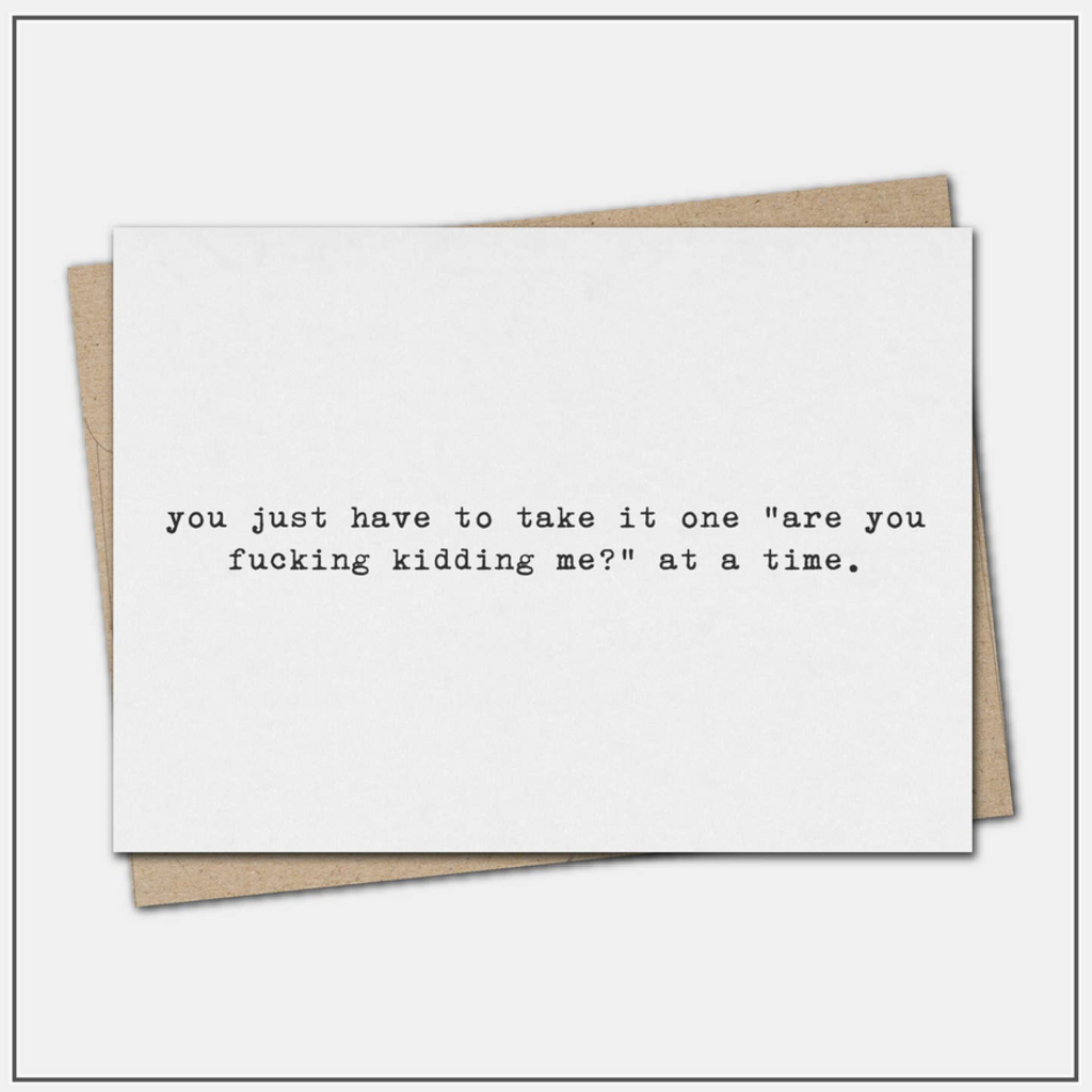 Are You Kidding Me - Greeting Card