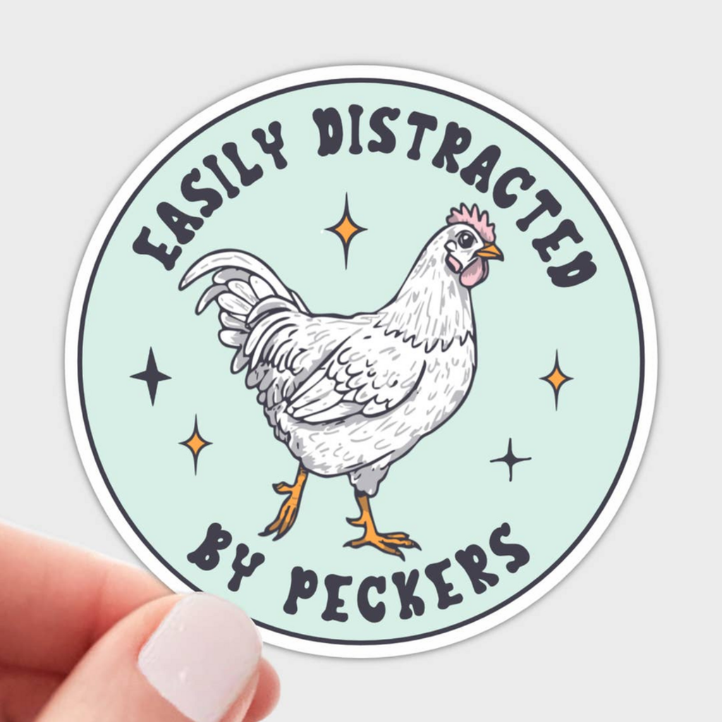 Easily Distracted By Peckers Sticker