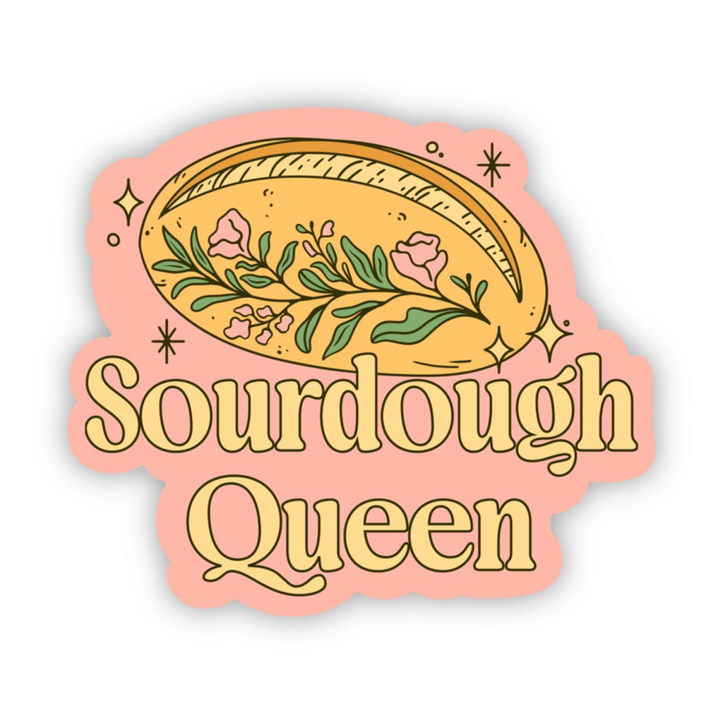 Sourdough Queen - Sticker