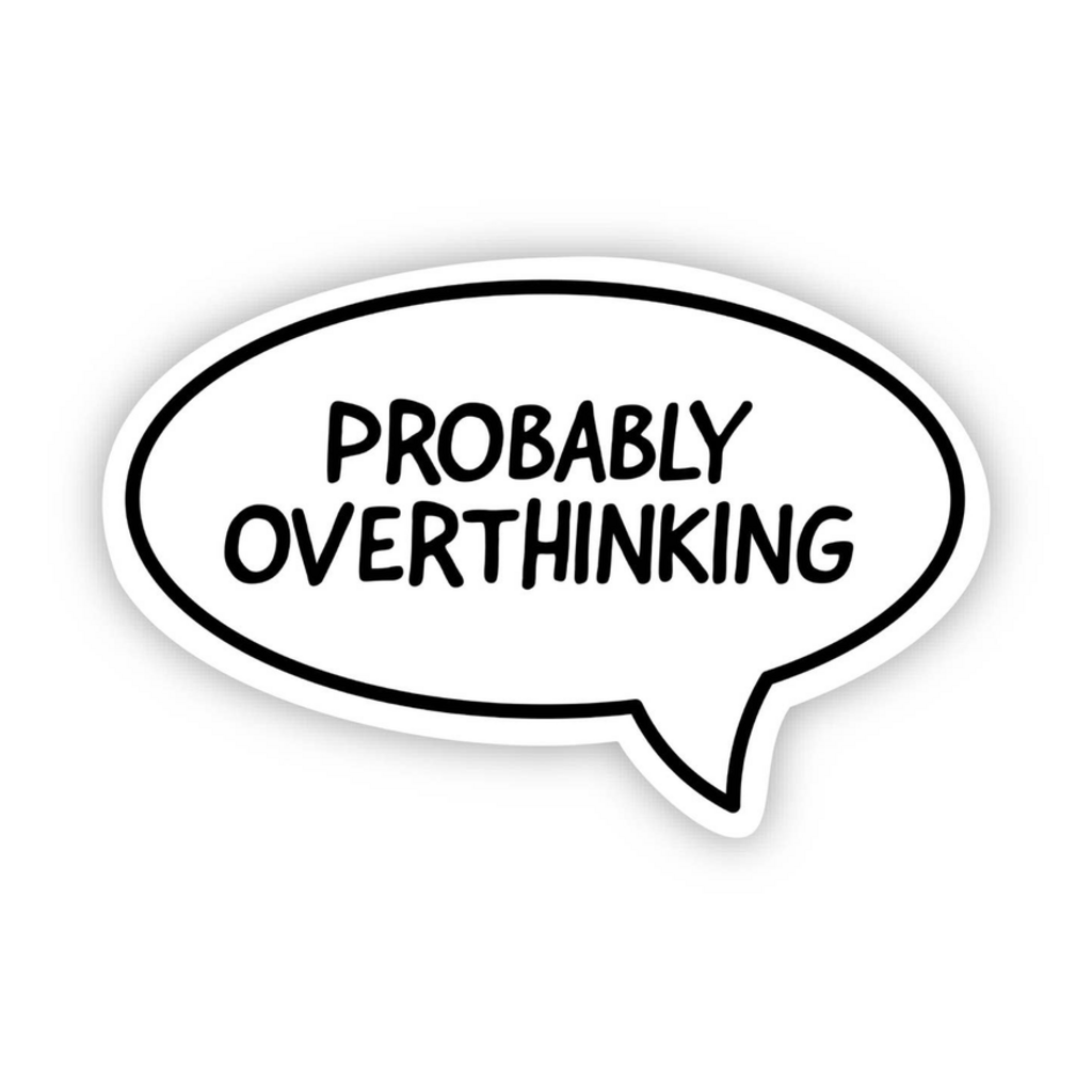 Overthinking - Sticker