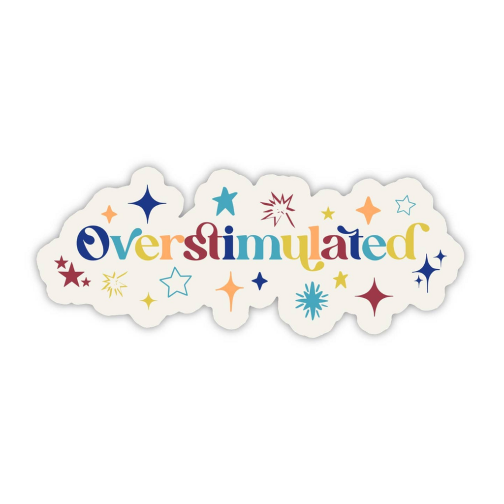 Overstimulated - Sticker