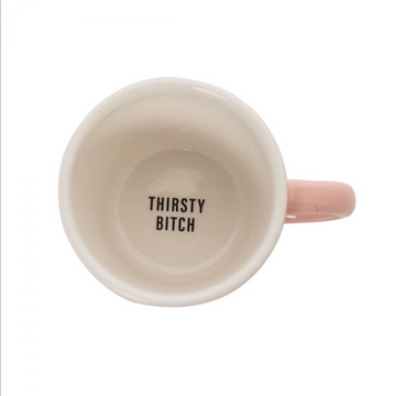 THIRSTY BITCH mug