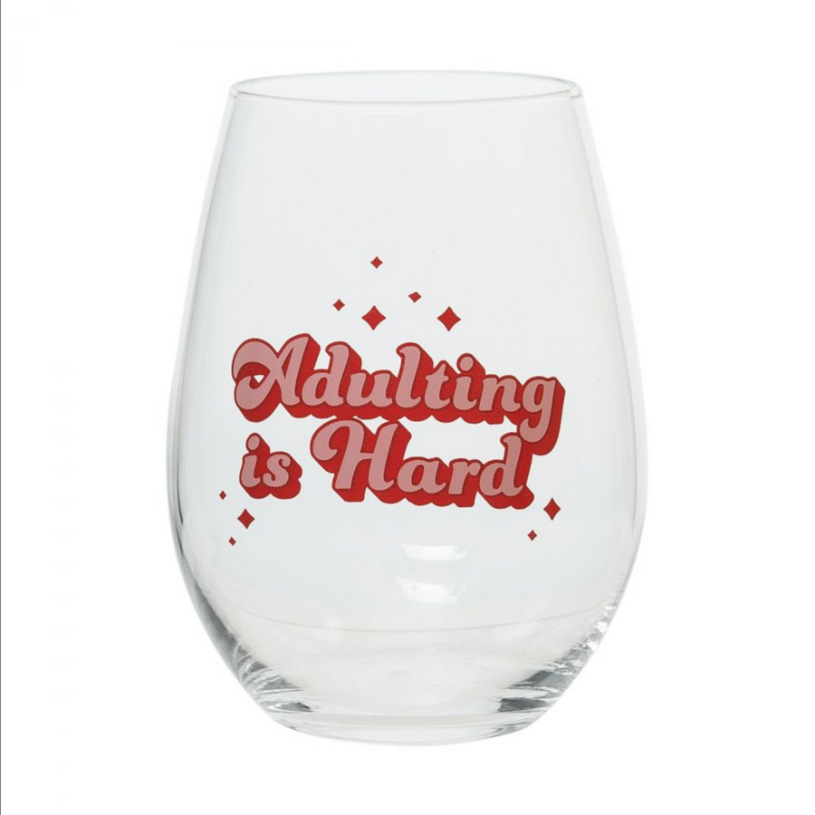 ADULTING IS HARD wine glass